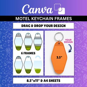 May include: A digital template for motel keychain frames featuring six outline shapes on 8.5 inch by 11 inch sheets. The graphic includes a 3.5 inch orange motel-style keychain with a metal ring and text that reads Drag & Drop Your Design.