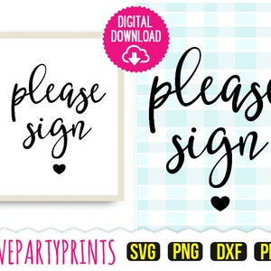 May include: A digital download of a printable sign that says "Please sign" in a cursive font with a small heart at the bottom. The sign is perfect for a wedding or other special event.