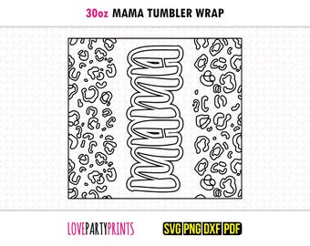 Mama Leopard Tumbler SVG, DXF, PNG, Pdf, 30 oz Skinny Tumbler Template, Burst Tumbler Wrap File, 30oz Straight Wall, Template Cut File, 1139