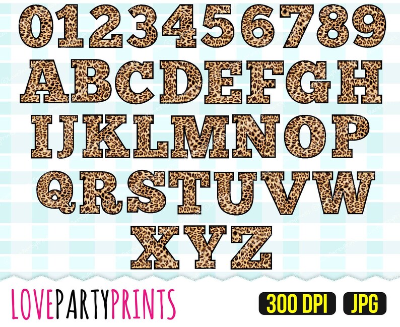 May include: Leopard print alphabet letters and numbers in black outlines. The letters are uppercase and the numbers are in a bold font. The background is a light blue and white checkered pattern. The text "LOVEPARTYPRINTS" and "300 DPI JPG" are at the bottom of the image.