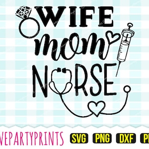 Esposa Mãe Enfermeira Svg, DXF, PNG, PDF, Esposa Svg, Mãe Svg, Enfermeira Svg, Clip Art Desenhado à Mão, Arquivos de Corte, 447