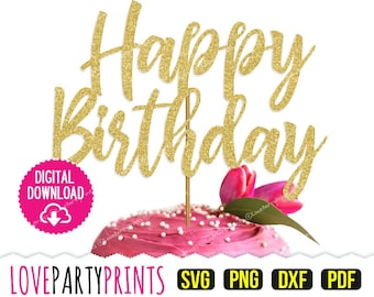 Happy Birthday Svg, DXF, PNG, PDF, Cake Topper Svg, Birthday Cake Topper Svg, Clipart, Cutting Files, (svg641)