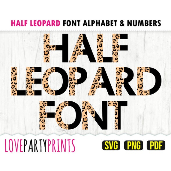 Half Leopard Font SVG, PNG and Pdf files, Full Alphabet, Font Clipart, 300dpi High Quality, Silhouette Vector, Create your own banner (980)