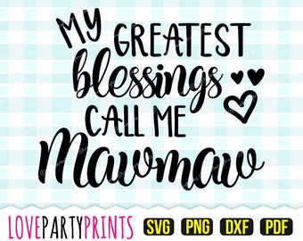 Mes plus grandes bénédictions, appelez-moi Svg, DXF, PNG, PDF, gueule de bois Svg, grand-mère Svg, clipart, fichiers de découpe, 410