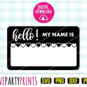 Hello My Name Is SVG, DXF, PNG, Pdf, Baby Name Svg, Newborn Svg, Name Tag Svg, Clip Art, Cutting Files, 561