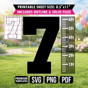 May include: A digital template for the number 7 featuring a solid black version and an outlined version. The text PRINTABLE SHEET SIZE: 8.5"x11" and INCLUDES OUTLINE & SOLID FILES is visible. A height scale from 1ft to 6ft is included.