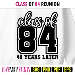 Wiedersehens-Klasse 84 SVG Png Pdf Eps, Klasse von 1984, 80er Jahre graduierte Senior Universität High School Abschluss-Shirt Sublimations- und Schnittdateien, 1635
