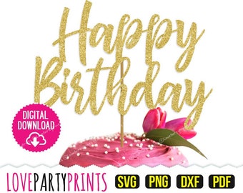Feliz cumpleaños Svg, DXF, PNG, PDF, adorno para tarta Svg, adorno para tarta de cumpleaños Svg, imágenes prediseñadas, archivos de corte, (svg641)