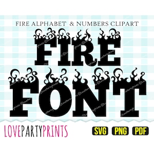 FIRE flame FONT SVG Png and Pdf, 300dpi High Quality, Alphabet and Numbers, Silhouette Vector, Cut Files, Create your own banner, (anb44)