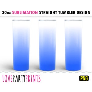 May include: Three 30oz sublimation straight tumblers with a blue to white ombre design. The tumblers are on a white background.