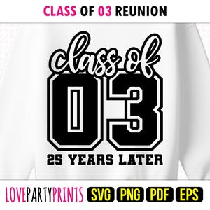 Reunion Class 2003 SVG Png Pdf Eps, Class of 03, 00s Graduate Senior University High School Graduation Shirt Sublimation and Cut Files, 2194