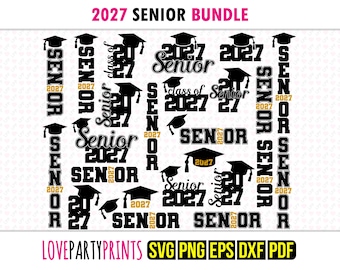 Senior 2027 SVG, Dxf, Png, Pdf, Eps, High School Graduation Cap Svg, Graduate 2027 Svg, Class of 2027 Svg, Vinyl Decal Cut Files, 1524