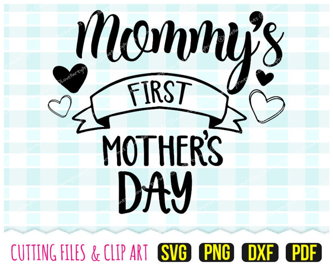 First Mothers Day Svg DXF PNG PDF New Mom Svg Happy - Etsy
