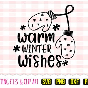 Deseos cálidos de invierno Svg, DXF, PNG, PDF, Svg de Navidad, Svg de copo de nieve, Clip Art dibujado a mano, Archivos de corte, 88