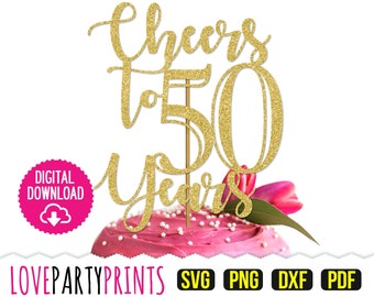 Skål till 50 Svg, DXF, PNG, PDF, Grattis på femtio år Svg, Grattis på födelsedagen tårtdekoration Svg, 50-årsfest Svg, Clipart, Laserskurna filer, 880