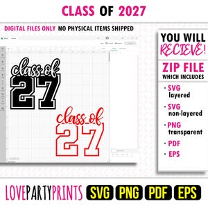 May include: Digital file design for Class of 2027. The design includes the text "Class of 2027" in pink, and two versions of "class of 27" in black and red. The file includes SVG, PNG, PDF, and EPS formats.