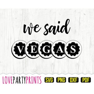 Abbiamo detto Vegas SVG, DXF, PNG, Pdf, Vegas Svg, Las Vegas Svg, Viaggio a Las Vegas Svg, Vacanza, Bachelorette Svg, File di taglio, Clipart, 873
