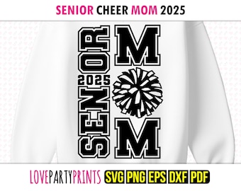 Senior Cheer Mom 2025 Svg, Dxf Png Pdf Eps, Pom Pom Graduate Senior Class University High School Graduation Shirt Sublimation & Cut Files