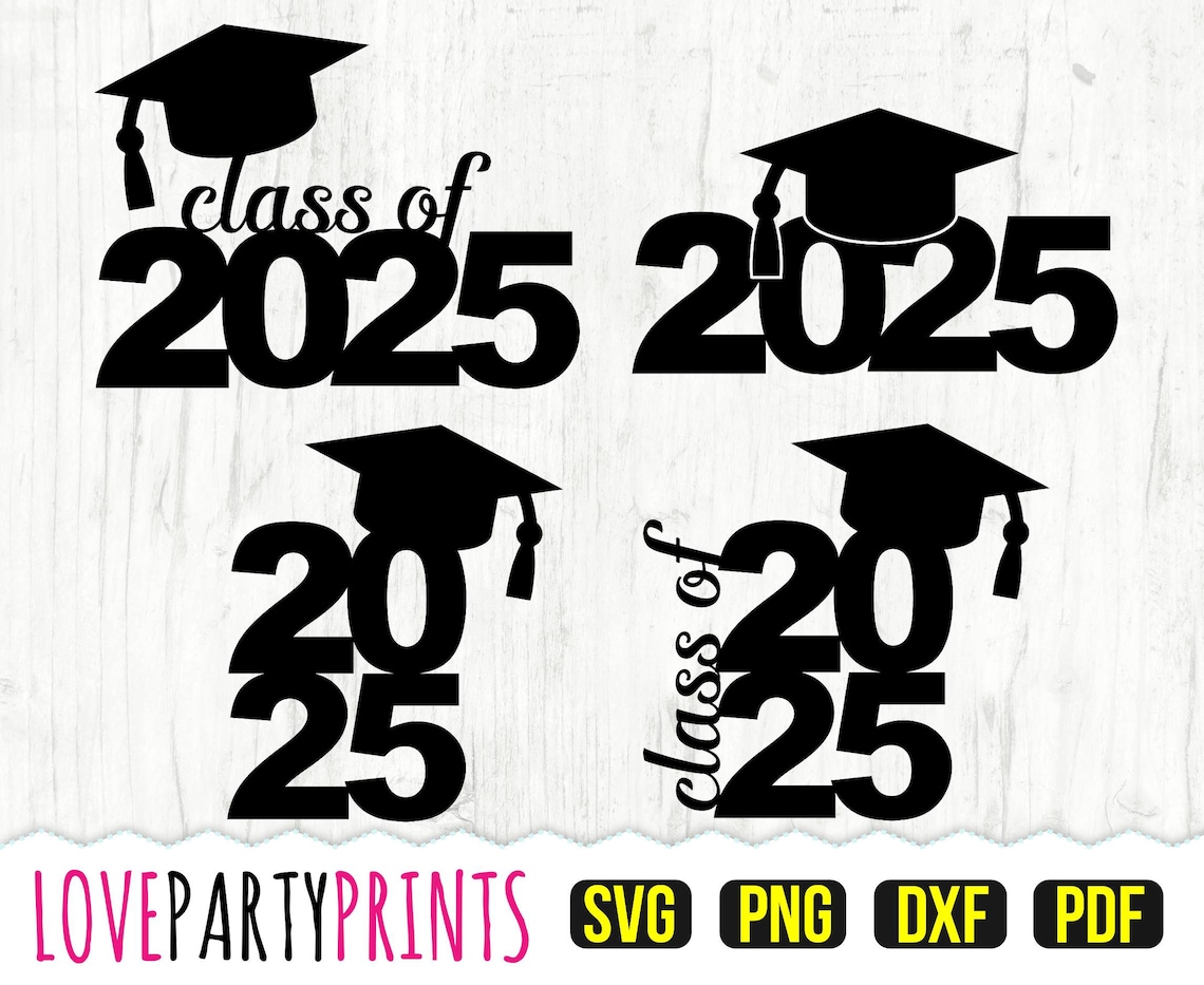 Class Of 2025 Svg Dxf Png Pdf Graduation 2025 Svg Etsy