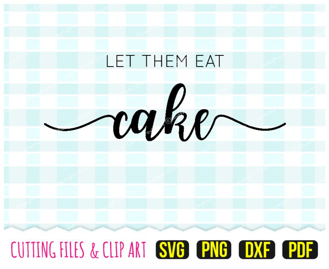 Let Them Eat Cake Svg DXF PNG PDF Wedding Cake Sign Etsy