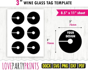 May include: Printable template for 3-inch wine glass tags. The template includes six circles with a hole in the center, ready to be customized with your own design. The template is designed to fit on an 8.5 x 11 inch sheet of paper.