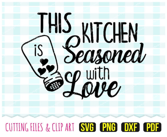 Free Free This Kitchen Is Seasoned With Love Svg Free 205 SVG PNG EPS DXF File