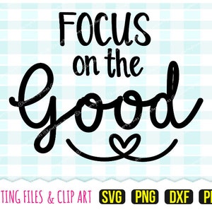 Mettre l'accent sur le bon Svg, DXF, PNG, PDF, pensée positive Svg, citation motivante, clipart, fichiers de découpe, 131