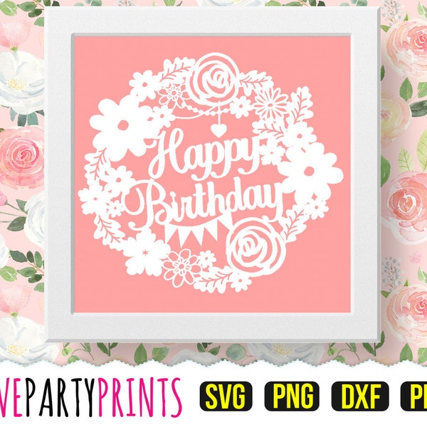 Papercut Template Happy Birthday PDF and PNG Clip Art with Svg and DXF Cutting Files, Handcut or Cutting Machines, (PC3)