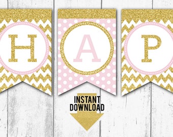 May include: A printable banner with gold glitter and pink polka dots and chevron patterns. The banner spells out "HAP" with each letter in a separate circle. The text "INSTANT DOWNLOAD" is below the banner.