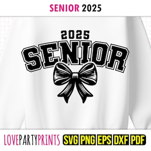 Coquette Senior 2025 SVG, Dxf, Png, Pdf, Eps, Klasse von 25 Bow Senior Universität High School Abschluss Shirt Sublimation und Schnittdateien, 1548