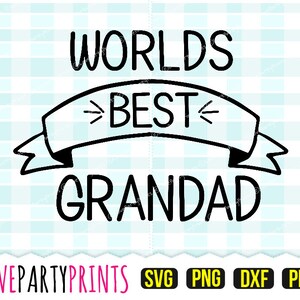 May include: Black and white graphic design with the text "Worlds Best Grandad" in a banner with a ribbon.
