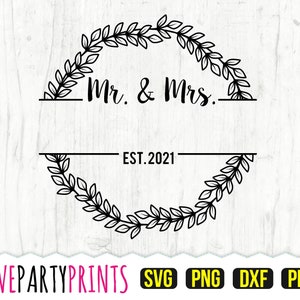 Mr and Mrs 2021 SVG, DXF, PNG, Pdf, Mr and Mrs Split Monogram, Marriage Svg, Wedding Svg, Wedding Wreath Svg, Clipart, Cut Files, 910
