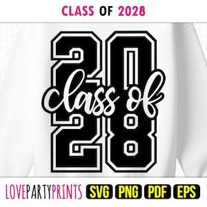Class of 2028 SVG, Png, Pdf, Eps, Senior of 2028, High School University Graduate Graduation Shirt Sublimation and Cut Files Template, 2203
