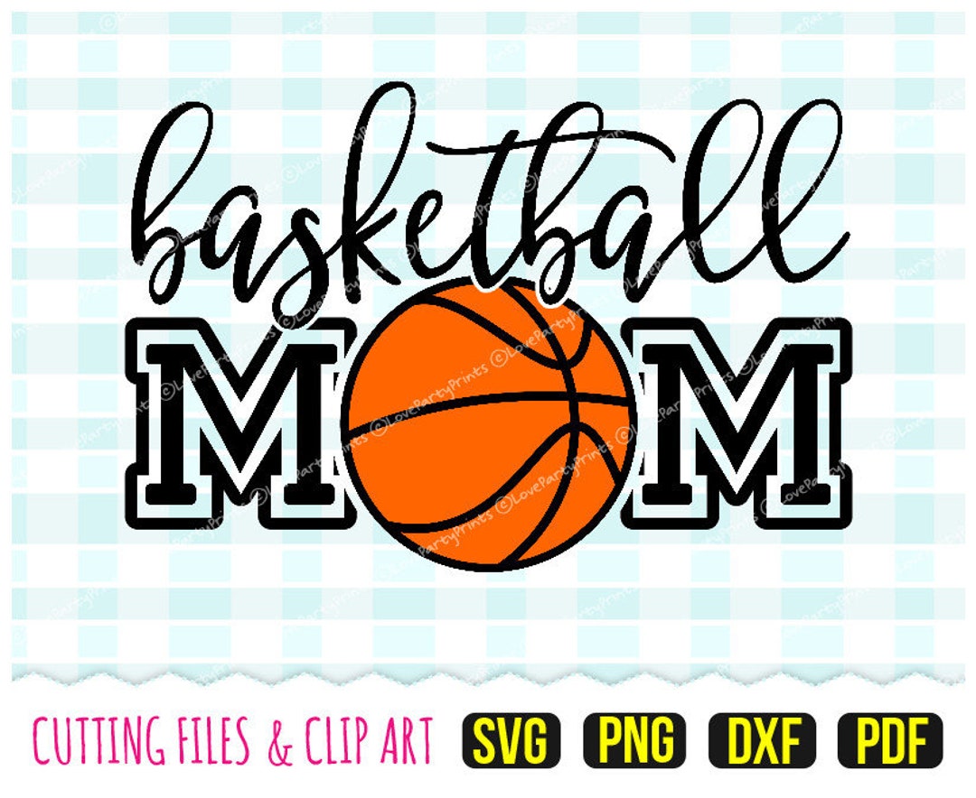 Basketball Mom SVG, PNG, PDF, Basketball svg, mom svg, Basketball Clipart,  Sports svg
