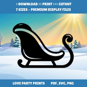 May include: A black silhouette of a sleigh centered on a winter landscape background. The text at the top reads DOWNLOAD >> PRINT >>> CUTOUT 7 SIZES – PREMIUM DISPLAY FILES. The text at the bottom reads LOVE PARTY PRINTS PDF, SVG, PNG.