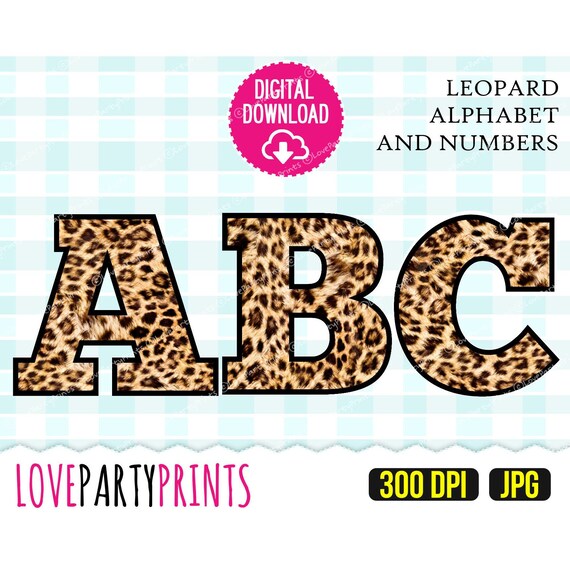 LEOPARD ALPHABET and Numbers, Safari Birthday Printable Jpg files, 300dpi High Quality, Create your own banner (anb10)