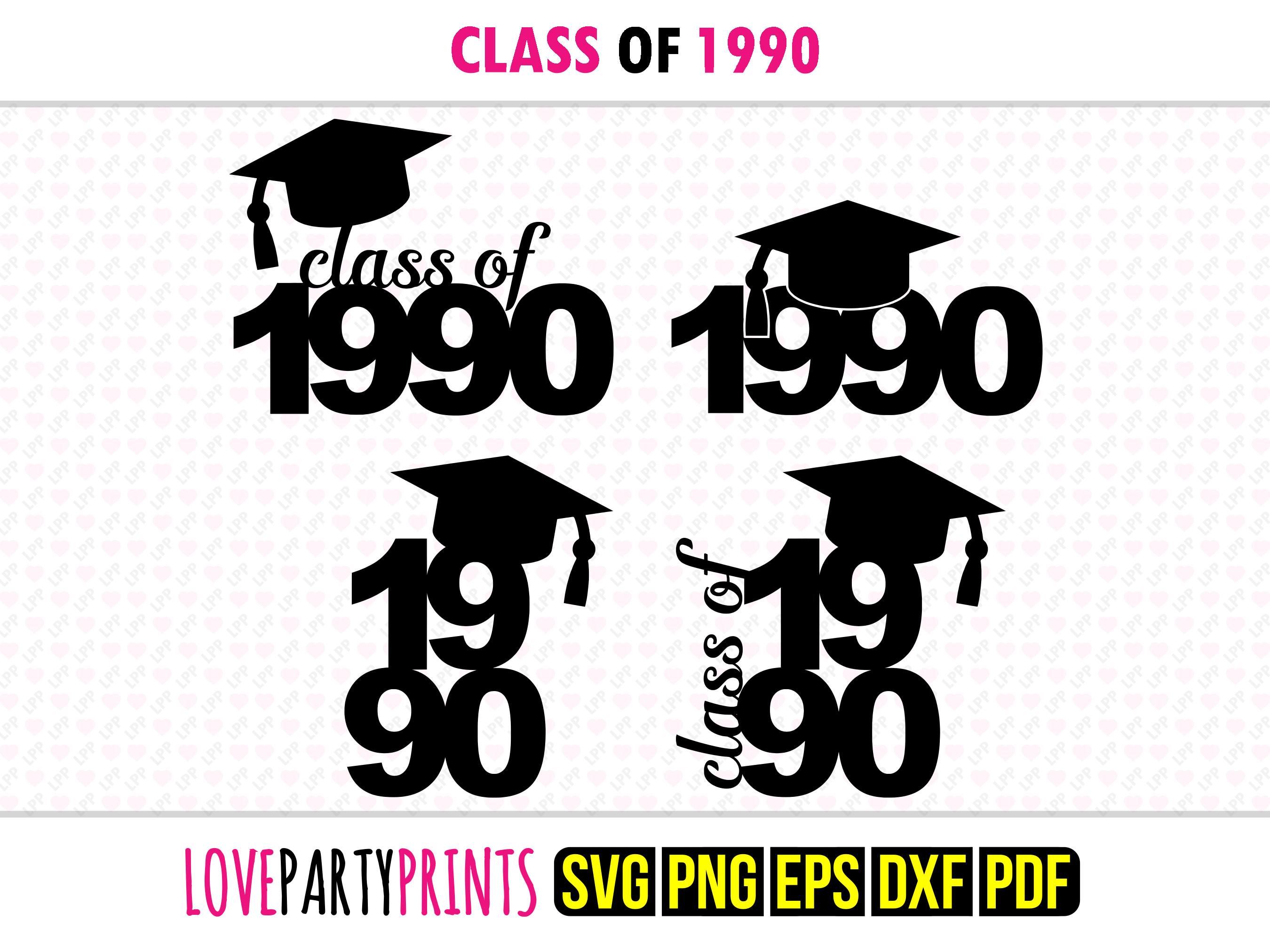 Class of 1990 Svg, Dxf, Pbg, Pdf, Eps, Graduation 1990 Svg, 90s ...