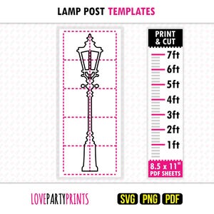 May include: A black outline template of a lamp post divided into sections by pink dashed lines. Next to it is a vertical scale labeled PRINT & CUT with markings from 1ft to 7ft. The text reads LAMP POST TEMPLATES, 8.5 x 11" PDF SHEETS, SVG, PNG, PDF.