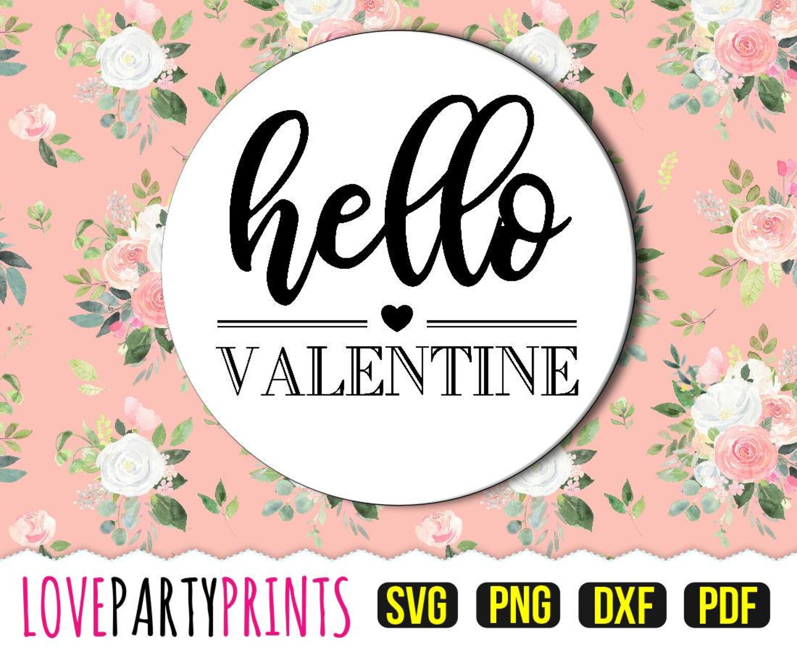 Hello Valentine Svg DXF PNG PDF Round Sign Svg Farmhouse ...