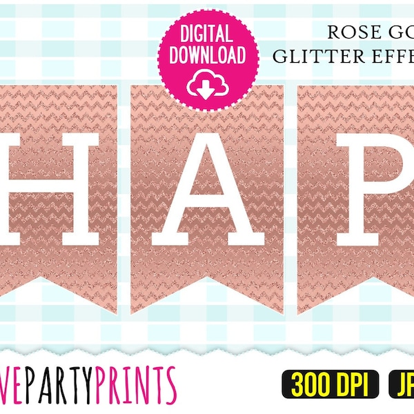 ROSE GOLD Happy Birthday Glitter Printable BANNER, Birthday Decor, Birthday Bunting, Glitter Party, Instant Download, Printable, (bb16)
