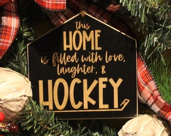 This home is filled with love laughter & HOCKEY  - Sign