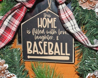 This home is filled with love laughter & BASEBALL  -  Sign