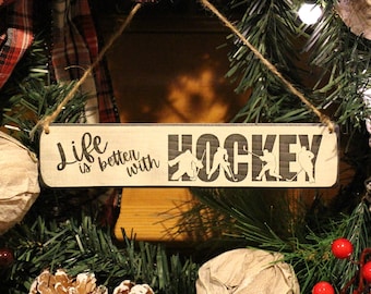 Life is better with HOCKEY - Ornament