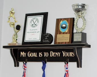 MY GOAL IS TO DENY YOURS - Trophy Shelf