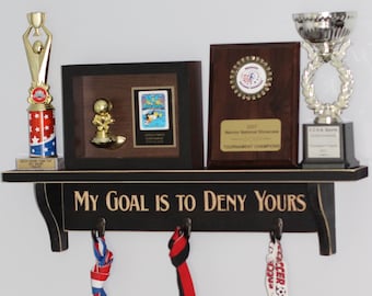 MY GOAL IS TO DENY YOURS - Trophy Shelf