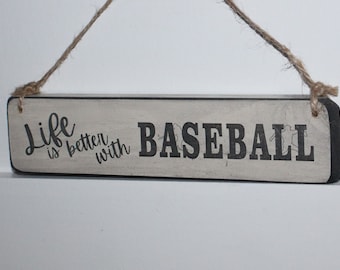 Life is better with BASEBALL  -  Sign