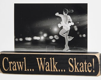 Crawl... Walk... Skate!  -  Photo/Sign