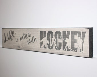 Life is better with HOCKEY - Sign