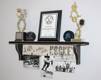 Life is better with HOCKEY - Shelf w/ Photos