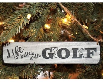 Life is better with GOLF  - Ornament